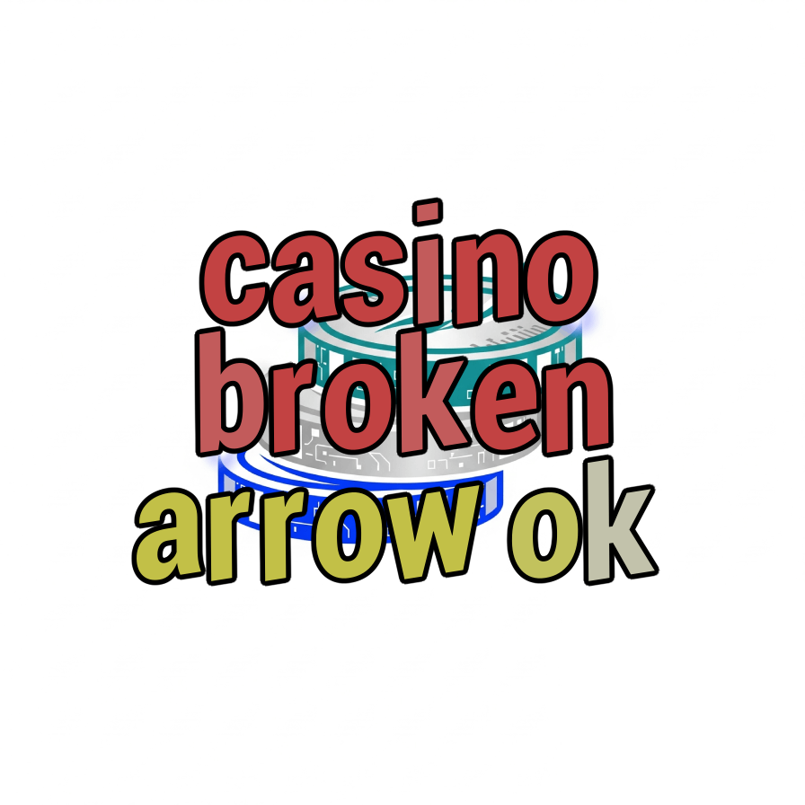 casino broken arrow ok